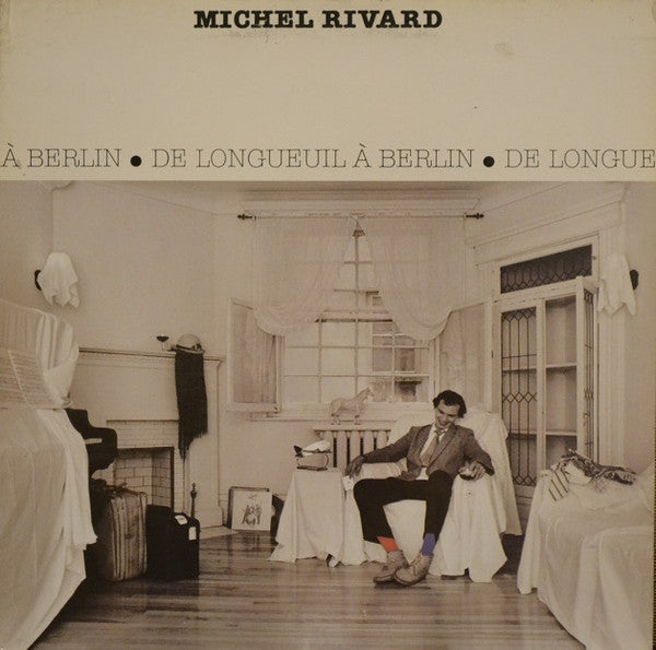 Michel Rivard / De Longueuil À Berlin - LP Used