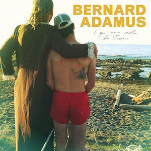 Bernard Adamus / C'Qui Nous Reste Du Texas - LP