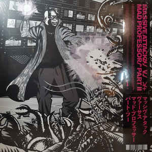 Massive Attack V Mad Professor ‎/ Massive Attack V Mad Professor Part II (Mezzanine Remix Tapes '98) - LP