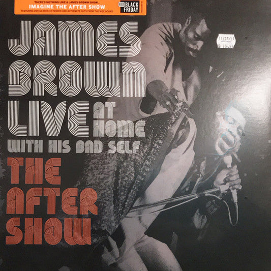 James Brown / Live At Home With His Bad Self—The After Show - LP