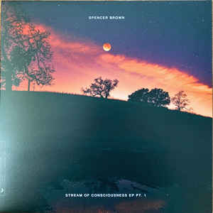 Spencer Brown / Stream Of Consciousness EP Pt.1 - LP (Used)