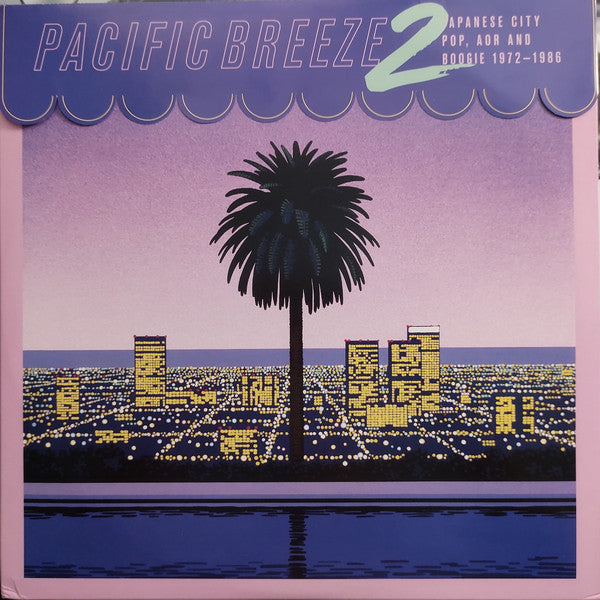 Various / Pacific Breeze 2: Japanese City Pop, AOR & Boogie 1972-1986 - 2LP