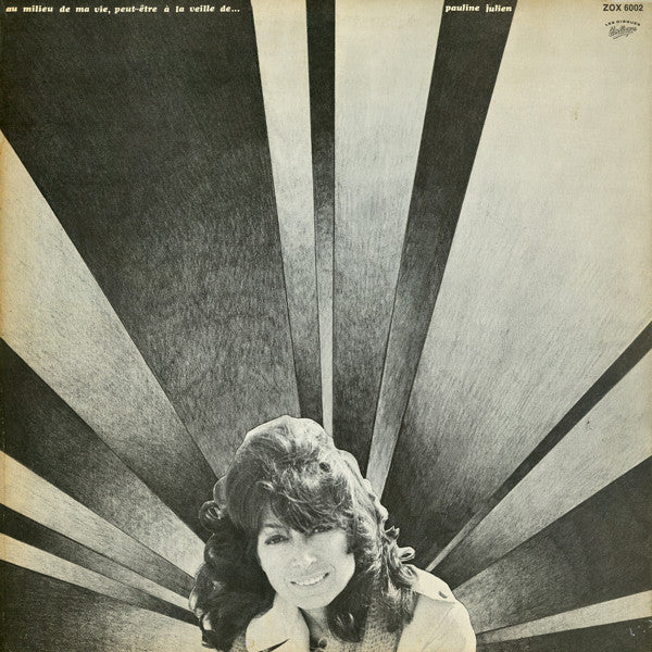 Pauline Julien / Au Milieu De Ma Vie, Peut-Être À La Veille De... - LP Used