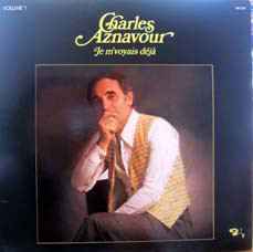 Charles Aznavour / Volume 1 - Je M'voyais Deja - LP USED