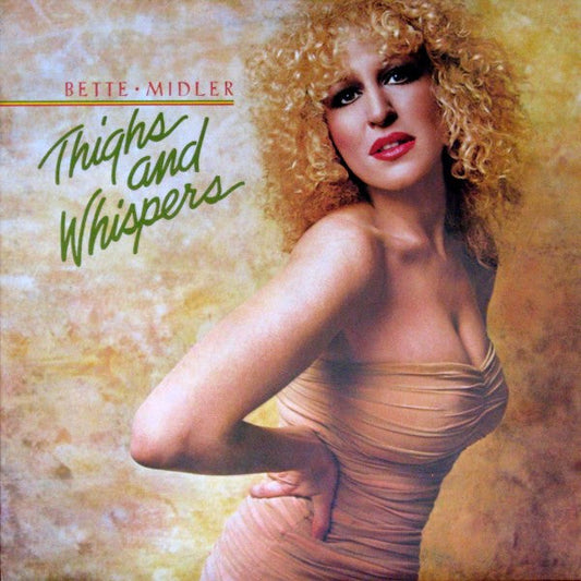 Bette Midler / Thighs And Whispers - LP USED