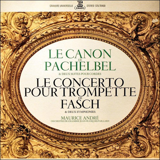 Pachelbel* / Fasch* - Maurice André, Orchestre De Chambre Jean-François Paillard – Le Canon De Pachelbel & Deux Suites Pour Cordes / Le Concerto Pour Trompette De Fasch & Deux Symphonies - LP Used