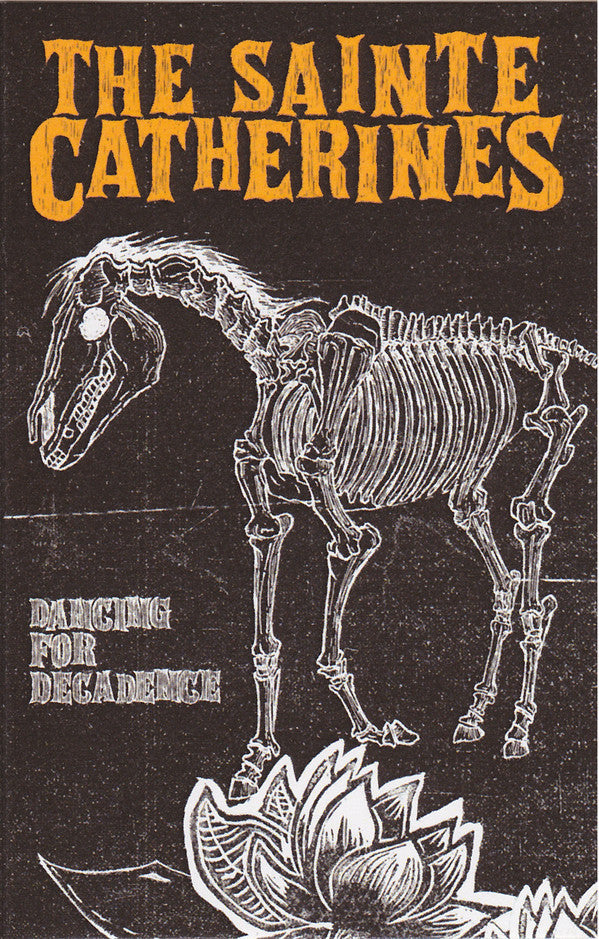 The Sainte Catherines / Dancing For Decadence - K7