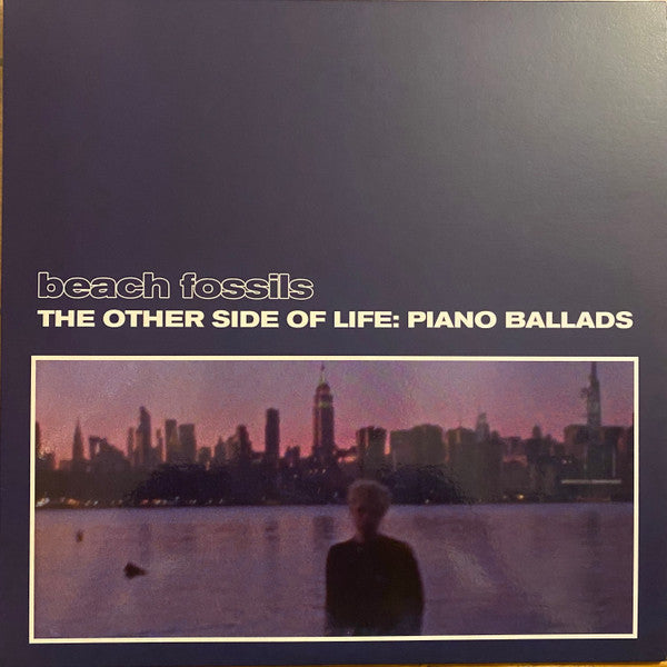 Beach Fossils / The Other Side Of Life: Piano Ballads - LP BLUE