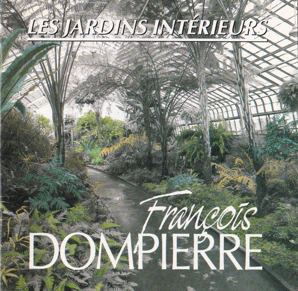 Francois dompierre / Les jardins interieurs - CD (Used)