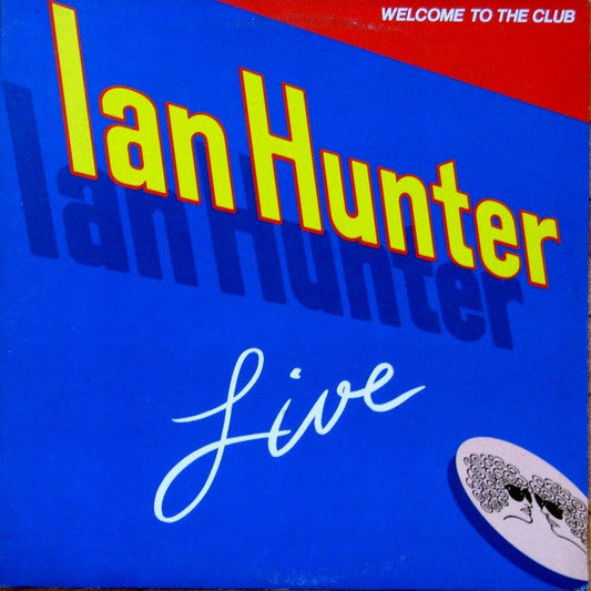 Ian Hunter / Welcome To The Club Live - 2LP Occasion