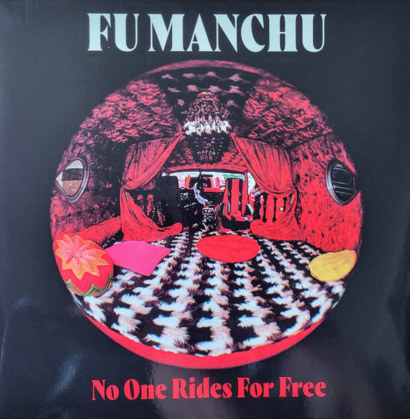 Fu Manchu / No One Rides For Free - LP
