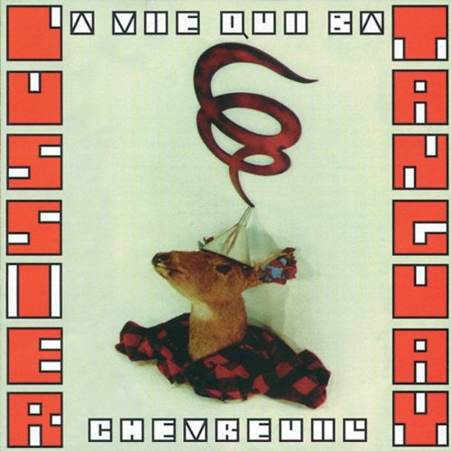 Lussier, Tanguay / La Vie Qui Bat. Chevreuil - CD (Used)