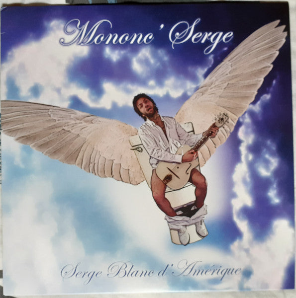 Mononc' Serge / Serge Blanc D'Amérique - LP