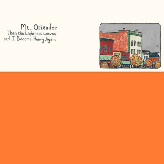 Mt. Oriander / Then The Lightness Leaves And I Become Heavy Again - LP Occasion ORANGE