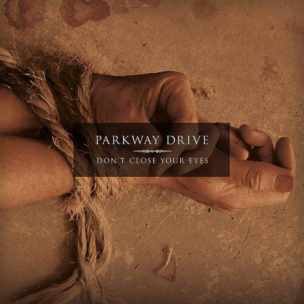 Parkway Drive / Don't Close Your Eyes - CD