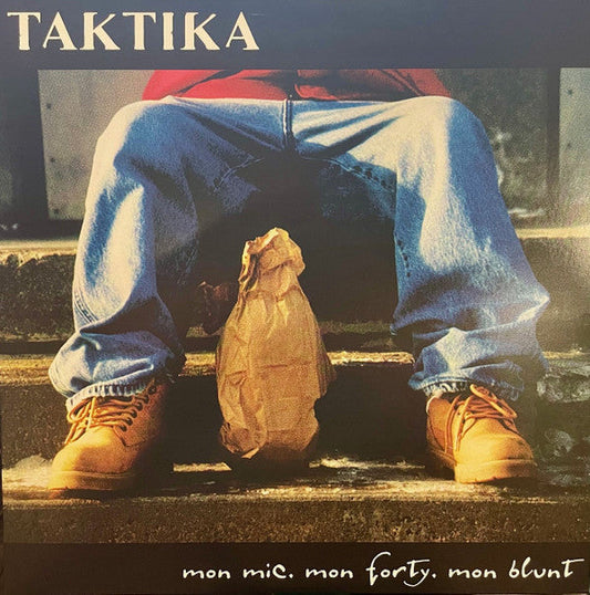 Taktika / Mon Mic, Mon Forty, Mon Blunt - LP ORANGE