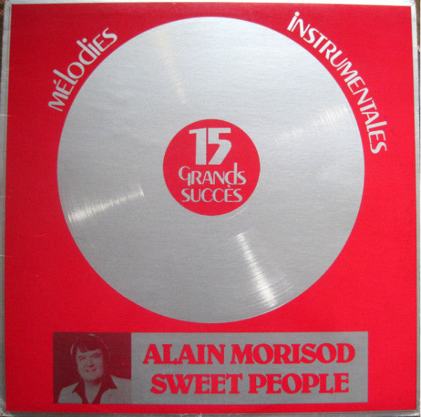 Alain Morisod Et Sweet People ‎/ 15 Grands Succès (Mélodies Instrumentales) - LP Used