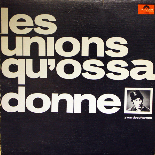 Yvon Deschamps / Les Unions Qu'ossa Donne - LP Used