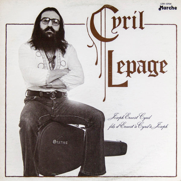 Cyril Lepage / Joseph Ernest Cyril Fils D'Ernest À Cyril À Joseph - LP Used