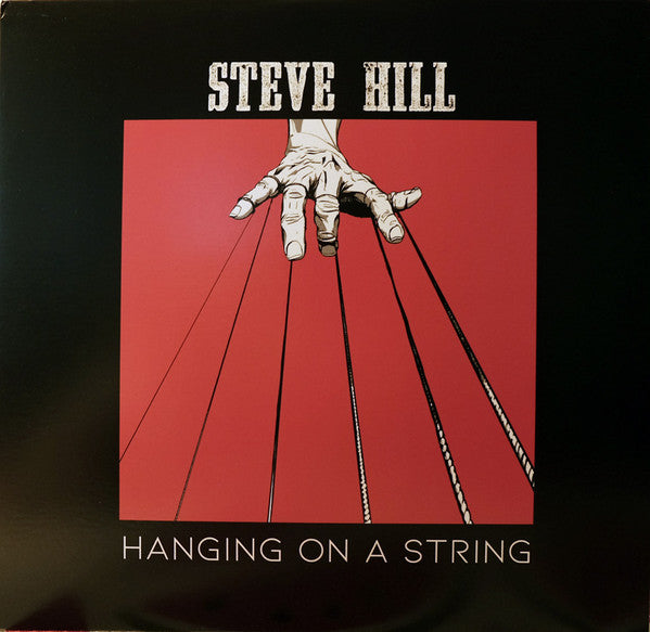 Steve Hill / Hanging On A String - LP
