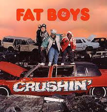Fat Boys / Crushin' - LP (Used)