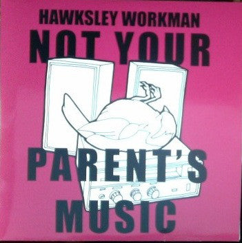 Hawksley Workman / Not Your Parent's Music - LP 7"