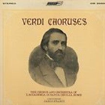 Verdi - The Chorus And Orchestra Of L'Accademia Di Santa Cecilia, Rome, Carlo Franci ‎/ Verdi Choruses