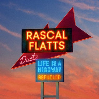 Rascal Flatts / Life Is A Highway: Refueled Duets - LP COLOR