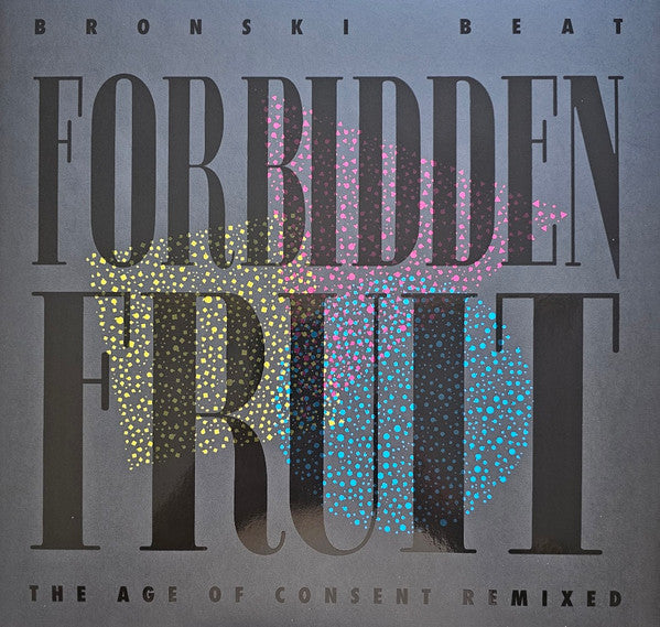 Bronski Beat / Forbidden Fruit (The Age Of Consent Remixed) - LP