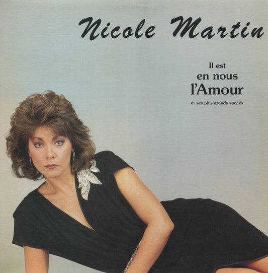Nicole Martin / Il Est En Nous L'Amour Et Ses Plus Grands Succès - LP USED