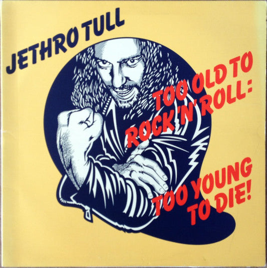 Jethro Tull / Too Old To Rock 'N' Roll: Too Young To Die! - LP OCCASION