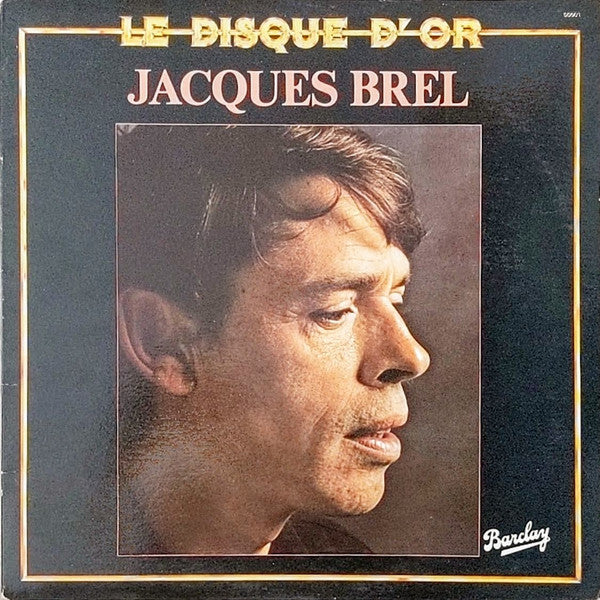 Jacques Brel / Le Disque D'Or - LP USED