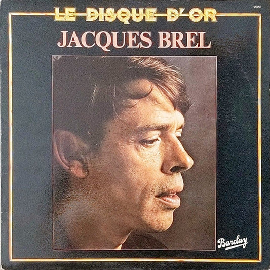 Jacques Brel / Le Disque D'Or - LP USED
