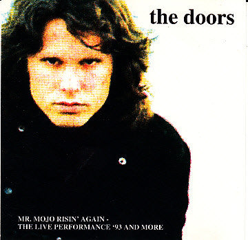 The Doors ‎/ Mr. Mojo Risin' Again - The Live Perfomance '93 And More - CD Used