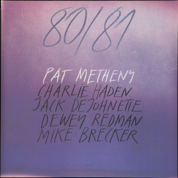 Pat Metheny, Charlie Haden, Jack DeJohnette, Dewey Redman, Mike Brecker / 80/81 - 2LP
