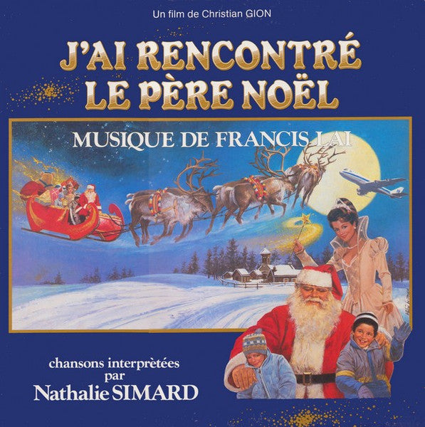 Francis Lai, Interprétées Par Nathalie Simard / J'Ai Rencontré Le Père Noël - LP Used