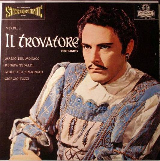 Verdi, Mario Del Monaco, Renata Tebaldi, Giulietta Simionato, Giorgio Tozzi, Chor Des Maggio Musicale Fiorentino, L'Orchestre De La Suisse Romande, Conductor / Il Trovatore: Highlights