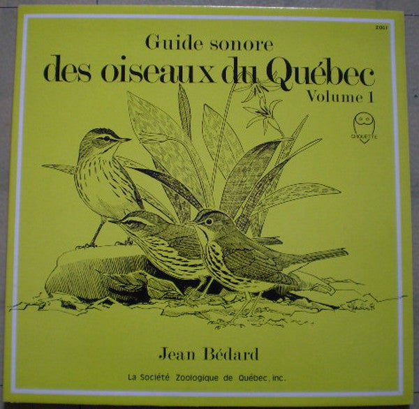 Jean Bédard / Guide Sonore Des Oiseaux Du Québec Volume 1 - LP Usagé