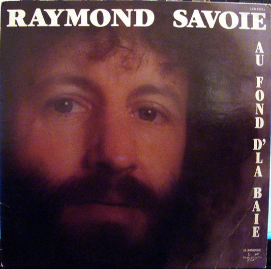 Raymond Savoie ‎/ Au Fond D'la Baie - LP (used)