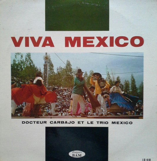 Docteur Carbajo Et Le Trio Mexico - Viva Mexico - LP (used)