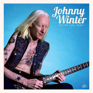 Johnny Winter / It's my lfe, baby - LP
