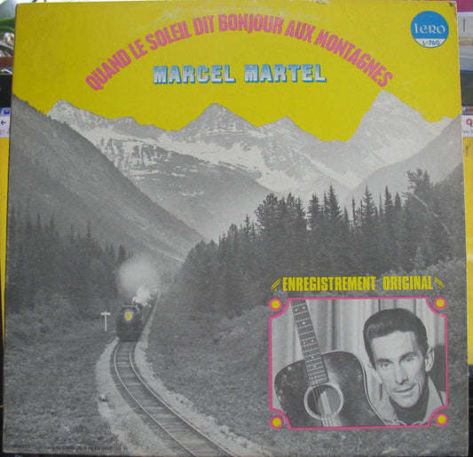 Marcel Martel / Quand Le Soleil Dit Bonjour Aux Montagnes - LP (used)