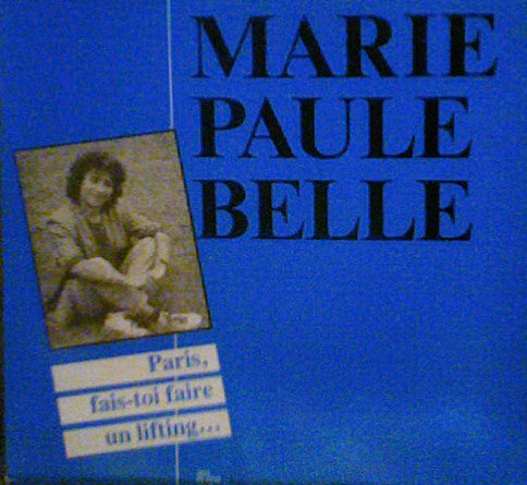 Marie-Paule Belle / Paris Fais-Toi Faire Un Lifting - LP Used
