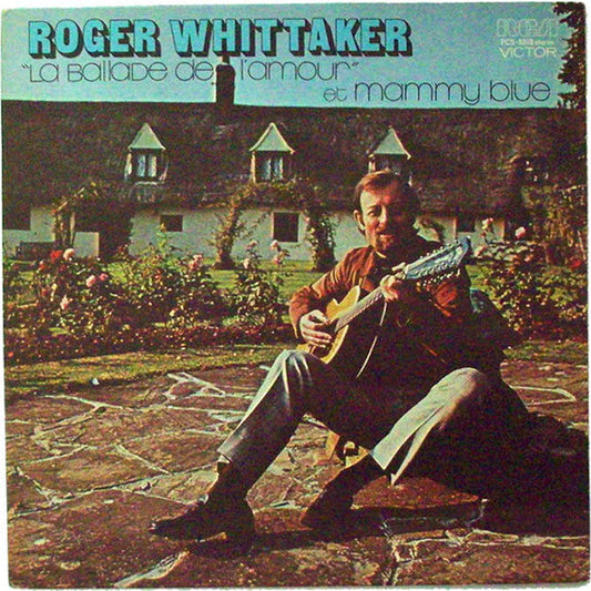 Roger Whittaker ‎/ La Ballade De L'Amour Et Mammy Blue - LP (used)