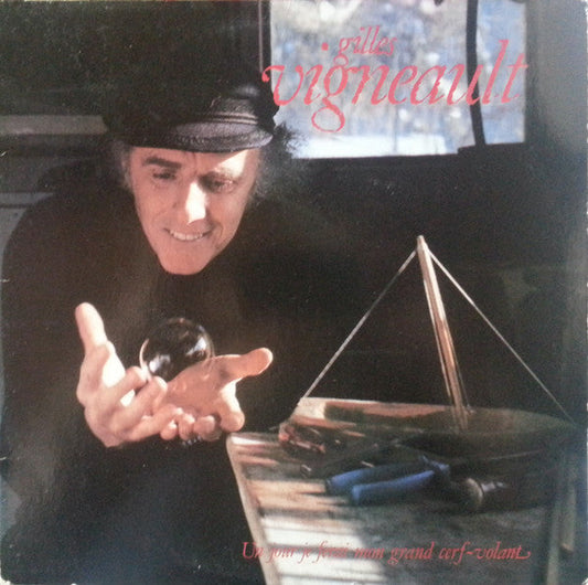 Gilles Vigneault / Un Jour Je Ferai Mon Grand Cerf-volant - LP occasion
