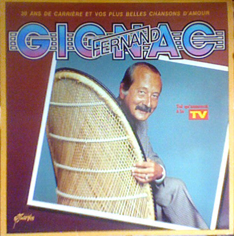 Fernand Gignac / 30 Ans De Carrière Et Vos Plus Belles Chansons D’amour - LP Used