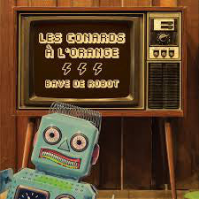 Les Conards À L'Orange / Bave De Robot - LP + CD