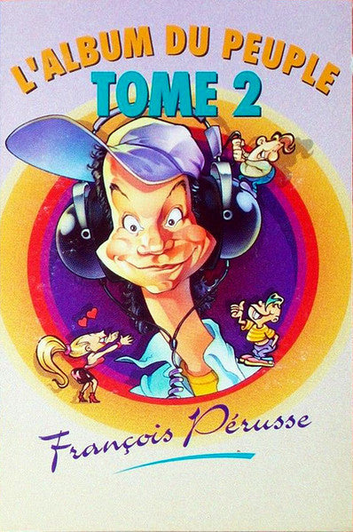 François Pérusse / L'Album Du Peuple Tome 2 - K7 (Used)