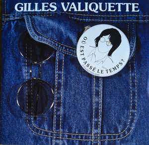 Gilles Valiquette / Où est passé le temps? - LP
