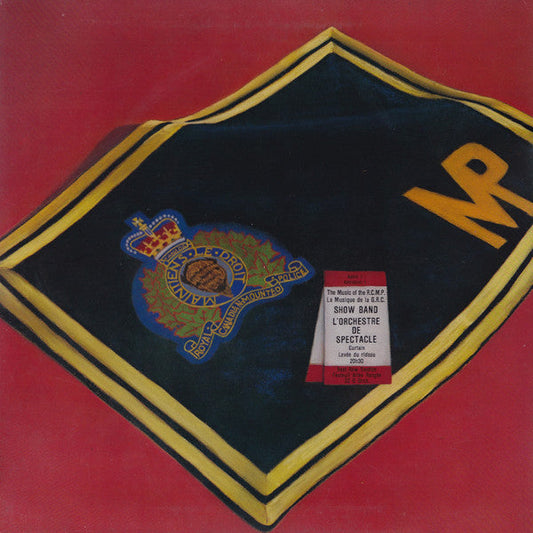 The Royal Canadian Mounted Police / The Music Of The R.C.M.P. Concert Band - LP (used)